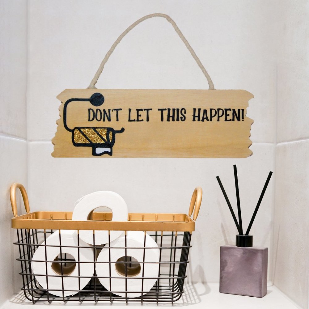 Handmade Funny Sign - Toilet Paper Reminder for the Bathroom, Home Décor